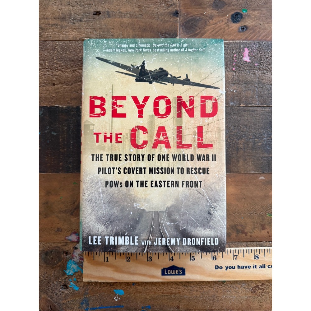 Beyond the Call Lee Trimble Jeremy Dronfield WWII Pilot Mission Hardcover 2015